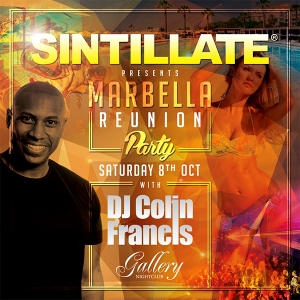 SINTILLATE Marbella Reunion Party with DJ Colin Francis