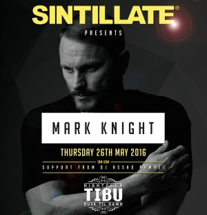 Sintillate Marbella Presents Mark Knight At Tibu On 26 May