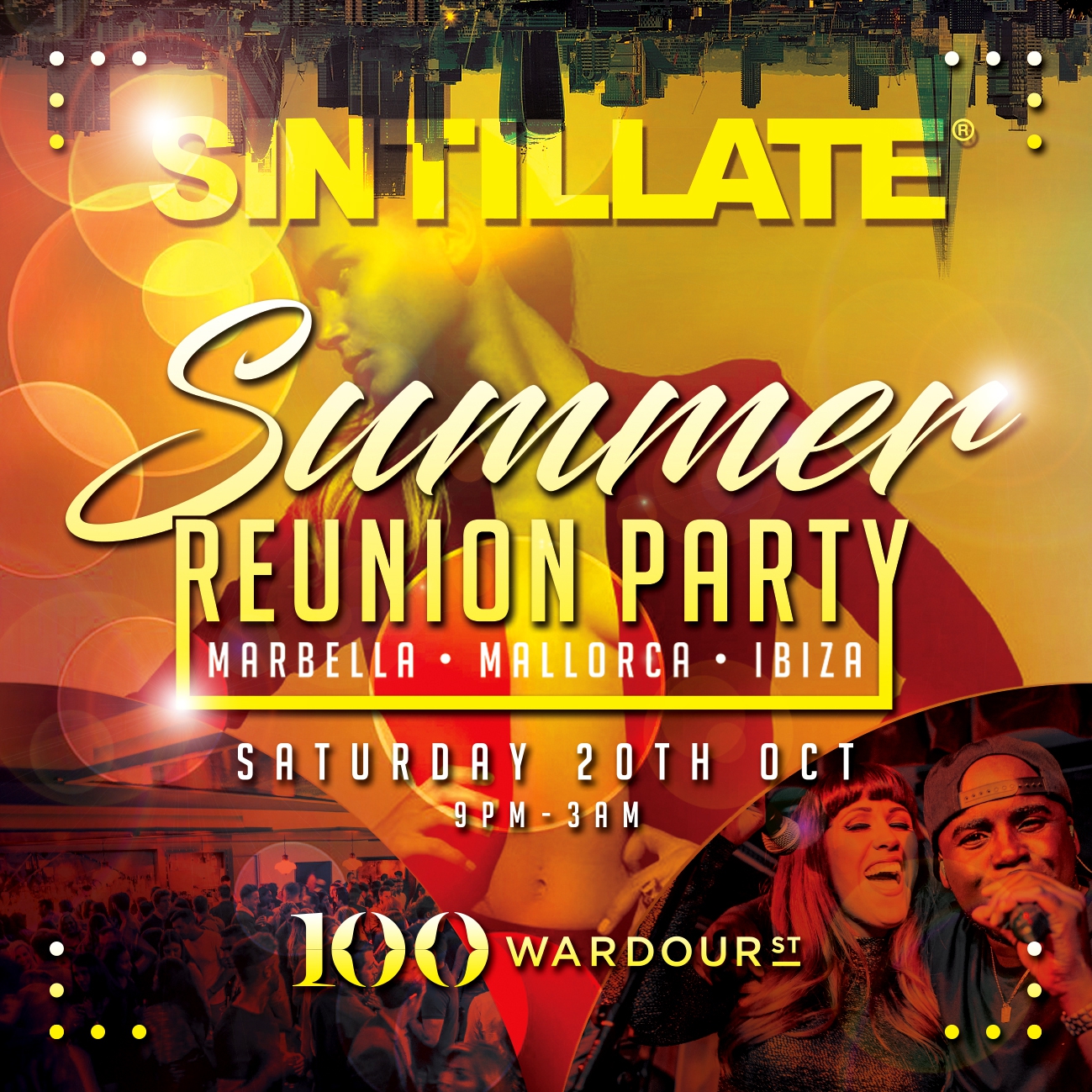 SINTILLATE Presents Summer Reunion Party at 100 Wardour St