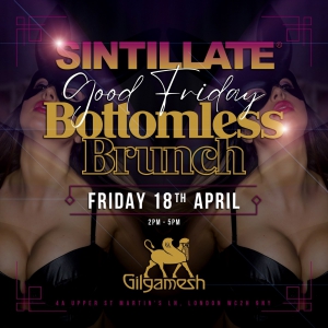 SINTILLATE Good Friday Bottomless Brunch at Gilgamesh