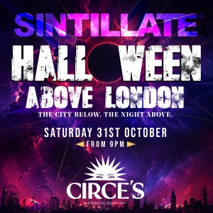 SINTILLATE Halloween Above London at Circe's