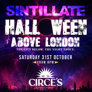 SINTILLATE Halloween Above London at Circe's