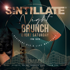 SINTILLATE Night Brunch at Fleets