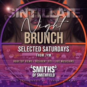 SINTILLATE Night Brunch at 'Smiths' of Smithfield