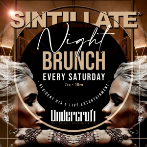 SINTILLATE Night Brunch at Undercroft